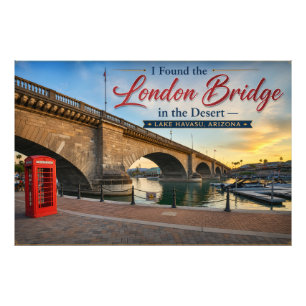 I Found the London Bridge in Lake Havasu, Az. Photo Print
