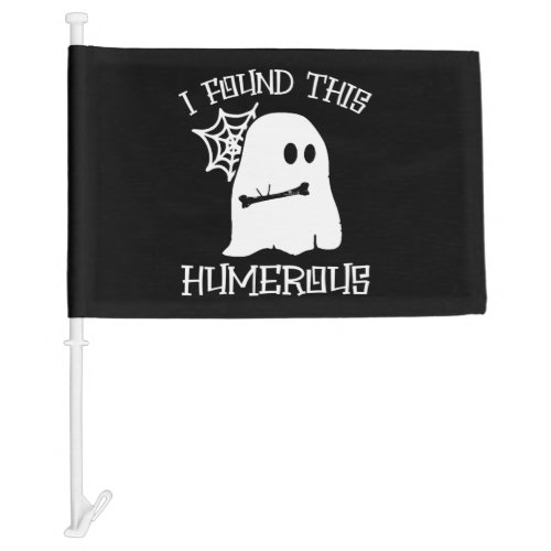 I Found This Humerous Funny Ghost Doctor Nurse Hal Car Flag
