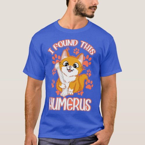 I Found This Humerus Archaeology Pun Bone Humor T_Shirt