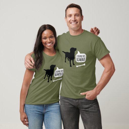 I Found This Humerus Bone Dog T-Shirt | Zazzle