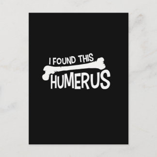 I Found This Humerus Bone Funny Humor Postcard
