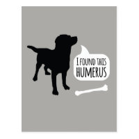 I Found This Humerus Dog with Bone Funny Postcard