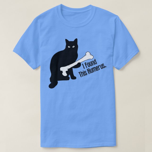 I Found this Humerus Essential TShirt  (Design Front)