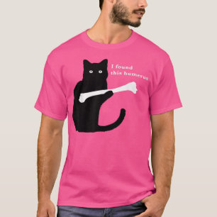 I Found This Humerus Funny Cat Lover s T-Shirt
