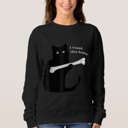 I Found This Humerus Funny Cat Lovers Sweatshirt