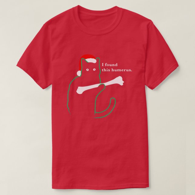 I Found This Humerus Funny Dangerous Black Cat San T-Shirt (Design Front)