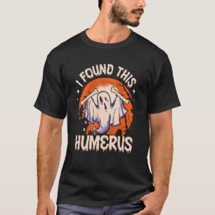 I Found This Humerus Funny Ghost Nurse Halloween N T-Shirt