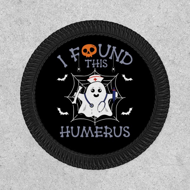 I Found This Humerus Funny Ghost Nursing Halloween Patch (Front)