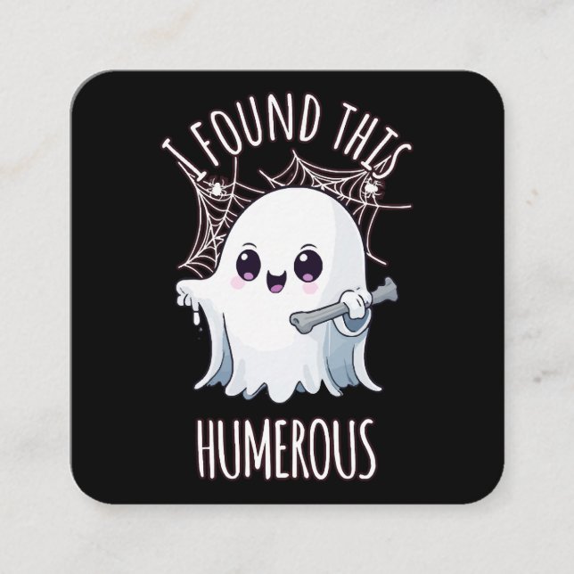 I Found This Humerus Funny Halloween Ghost Square Business Card (Front)