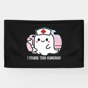 I Found This Humerus Funny Halloween Nurse Ghost B Banner