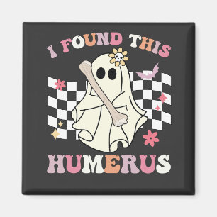 I Found This Humerus Halloween Ghost Skeleton Magnet
