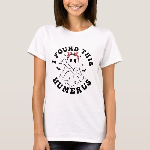 I Found This Humerus Halloween Nurse Spooky T_Shirt