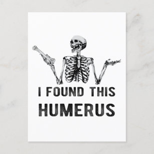 I Found This Humerus Halloween Skeleton Card
