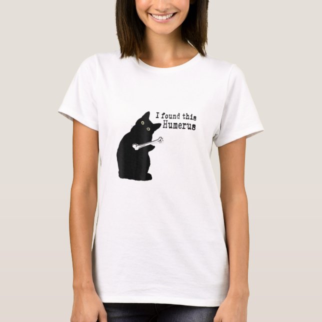 I Found This Humerus Humorous Cat Lover Halloween T-Shirt (Front)
