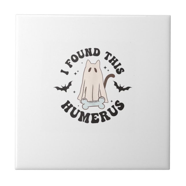 I Found This Humerus Humorous Funny Halloween Cat  Ceramic Tile (Front)