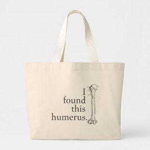 I Found This Humerus Large Tote Bag