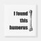I found this humerus
