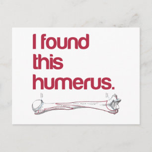 I found this humerus postcard