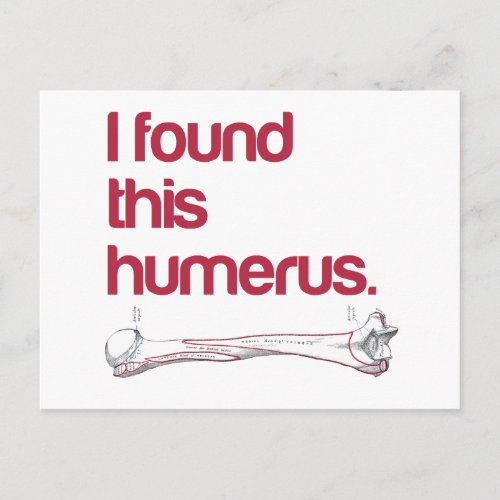 I found this humerus postcard