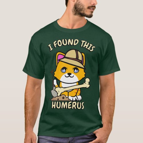 I found this humerus pun orange cat T_Shirt