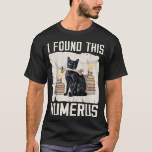 I Found This Humerus Scary Black Cat Halloween T-Shirt