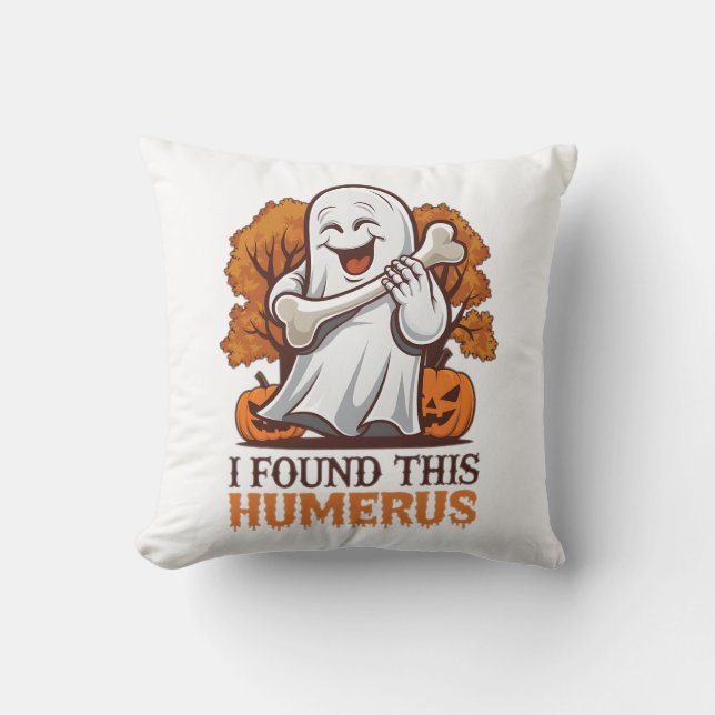 I Found This Humerus Shirt Funny Halloween Party Throw Pillow (Front)