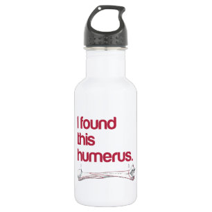 I found this humerus stainless steel water bottle