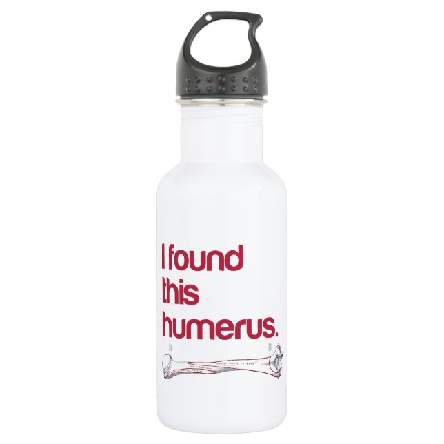 I found this humerus stainless steel water bottle (Front)