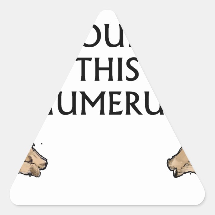 i found this humerus tee shirts.png triangle stickers