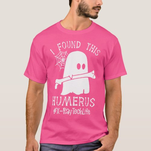 I Found This Humerus X_Ray Tech Funny Halloween Co T_Shirt