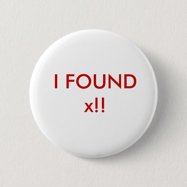 I Found x!! Button (Front)