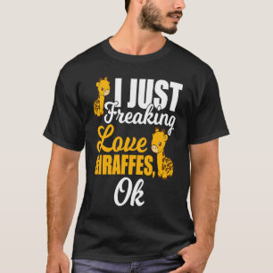 I Freaking Love Giraffes Animal T-Shirt