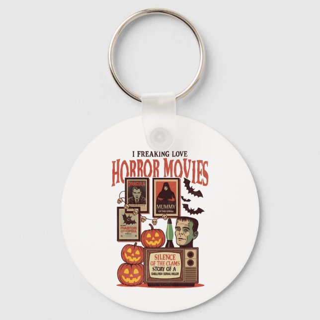 I Freaking Love Horror Movies Keychain (Front)