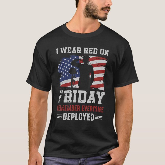 I Friday We Wear Red Remember Everyone Deployed T-Shirt (Front)