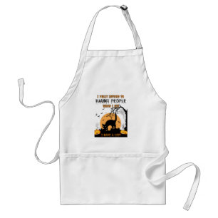 I Fully Intend To Haunt People – Funny Halloween 2 Adult Apron