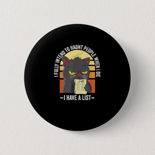 I Fully Intend To Haunt People When I Die Hallowee Button