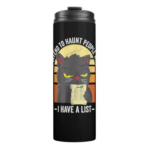 I Fully Intend To Haunt People When I Die Hallowee Thermal Tumbler