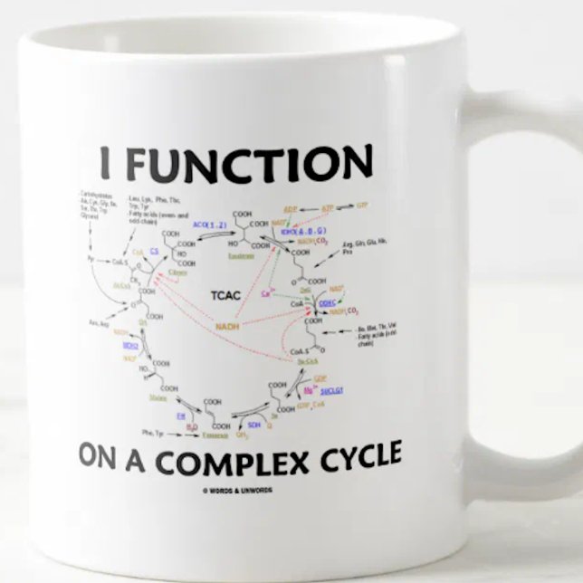 I Function On A Complex Cycle Krebs Cycle Humor Coffee Mug (Krebs cycle humor mug for anyone who functions on a complex cycle)