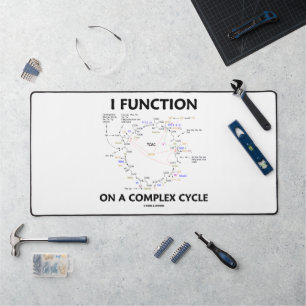 I Function On A Complex Cycle Krebs Cycle Humor Desk Mat