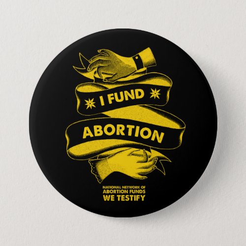 I Fund Abortion Button