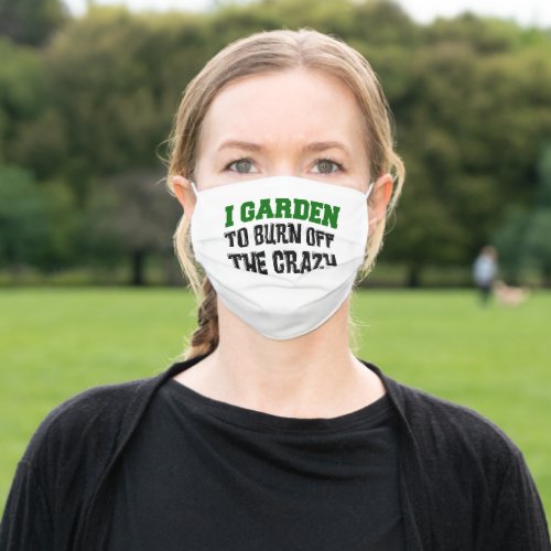 I Garden Burn Off Crazy Adult Cloth Face Mask