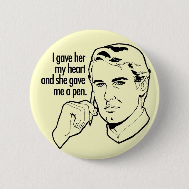 I gave her my heart... button (Front)