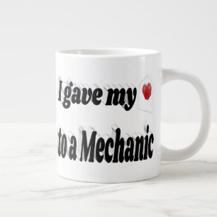 I Gave My Heart to a Mechanic black text Giant Coffee Mug