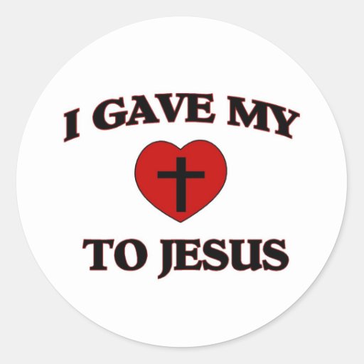 I Gave My (Heart) To Jesus Classic Round Sticker | Zazzle