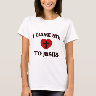 I Gave My (Heart) To Jesus T-Shirt