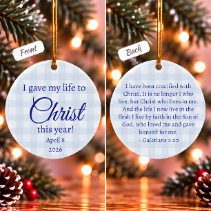 I Gave My Life to Christ Christmas Ceramic Ornament