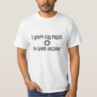 "I gave my right nut to beat cancer" T-shirt