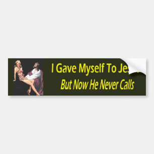 I Gave Myself To Jesus... Bumper Sticker