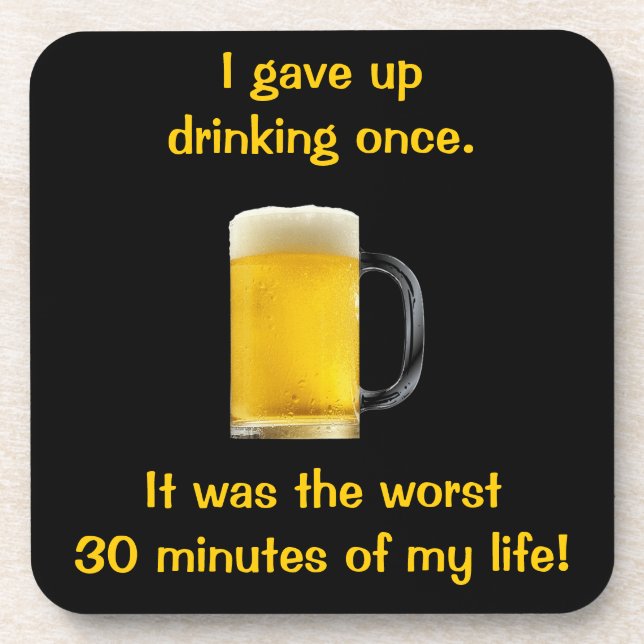 I Gave Up Drinking Once Coaster (Front)