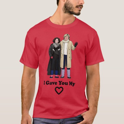 I Gave You My Heart T_Shirt